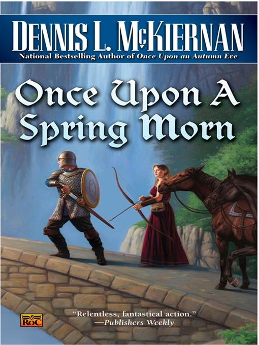 Title details for Once Upon a Spring Morn by Dennis L. McKiernan - Available